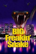 Watch Big Freakin\' Snake 0123movies