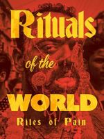 Watch Rituals of the World: Rites of Pain 0123movies