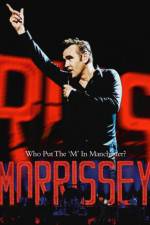 Watch Morrissey Who Put the M in Manchester 0123movies