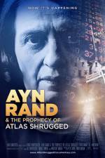 Watch Ayn Rand & the Prophecy of Atlas Shrugged 0123movies
