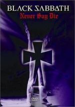 Watch Black Sabbath: Never Say Die 0123movies