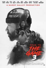Watch True to the Game 3 0123movies