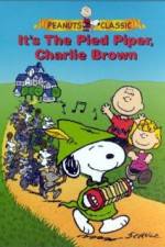 Watch Its the Pied Piper Charlie Brown 0123movies