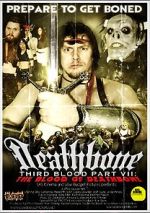 Watch Deathbone, Third Blood Part VII: The Blood of Deathbone 0123movies