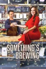 Watch Something\'s Brewing 0123movies