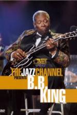 Watch The Jazz Channel Presents B.B. King 0123movies