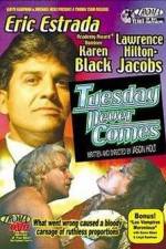 Watch Tuesday Never Comes 0123movies