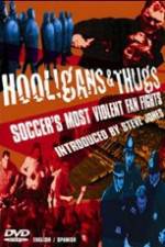 Watch Hooligans & Thugs Soccer's Most Violent Fan Fights 0123movies