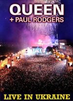 Watch Queen + Paul Rodgers: Live in Ukraine 0123movies