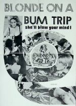 Watch Blonde on a Bum Trip 0123movies