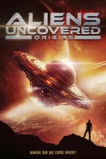 Watch Aliens Uncovered: Origins 0123movies