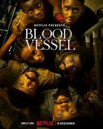 Watch Blood Vessel 0123movies