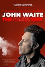 Watch John Waite: The Hard Way 0123movies