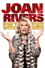 Watch Joan Rivers: Don\'t Start with Me 0123movies