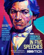 Watch Frederick Douglass: In Five Speeches 0123movies