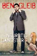 Watch Ben Gleib: Neurotic Gangster 0123movies