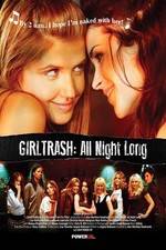 Watch Girltrash All Night Long 0123movies