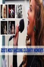 Watch Most Shocking Celebrity Moments 2013 0123movies