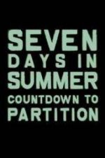 Watch Seven Days in Summer: Countdown to Partition 0123movies