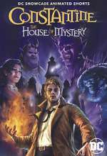 Watch DC Showcase: Constantine - The House of Mystery 0123movies