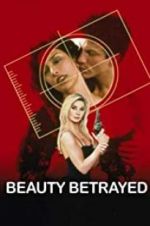 Watch Beauty Betrayed 0123movies