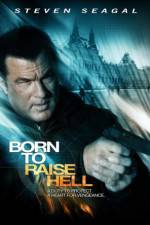 Watch Born to Raise Hell 0123movies