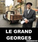 Watch Le grand Georges 0123movies