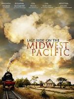 Watch Last Ride on the Midwest Pacific 0123movies