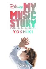 Watch My Music Story: Yoshiki 0123movies