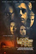 Watch Look Into the Fire 0123movies