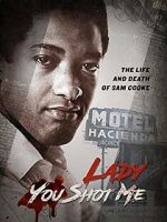 Watch Lady You Shot Me: Life and Death of Sam Cooke 0123movies
