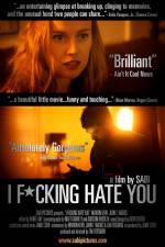Watch I Fucking Hate You 0123movies