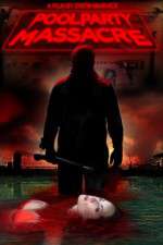 Watch Pool Party Massacre 0123movies