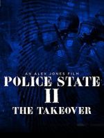 Watch Police State 2: The Takeover 0123movies