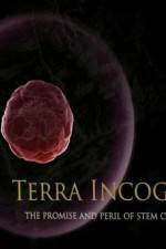 Watch Terra Incognita The Perils and Promise of Stem Cell Research 0123movies