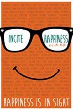 Watch Incite Happiness 0123movies