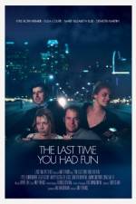 Watch The Last Time You Had Fun 0123movies