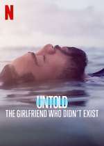 Watch Untold: The Girlfriend Who Didn't Exist 0123movies