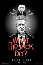 Watch What Did Jack Do? 0123movies
