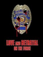 Watch Love and Betrayal on the Force 0123movies