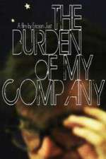Watch The Burden of My Company 0123movies