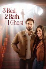 Watch 3 Bed, 2 Bath, 1 Ghost 0123movies