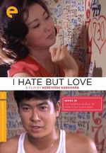 Watch I Hate But Love 0123movies