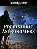 Watch Prehistoric Astronomers 0123movies