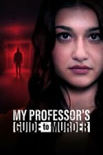 Watch My Professor\'s Guide to Murder 0123movies