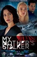 Watch My Mother\'s Stalker 0123movies