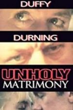 Watch Unholy Matrimony 0123movies