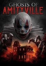 Watch Ghosts of Amityville 0123movies