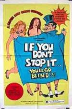 Watch If You Don't Stop It You'll Go Blind 0123movies