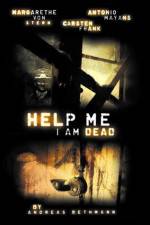 Watch Help me I am Dead 0123movies